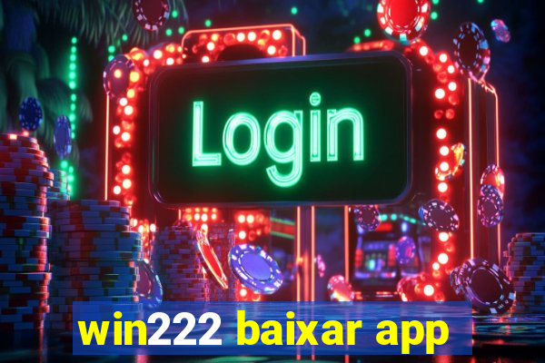 win222 baixar app